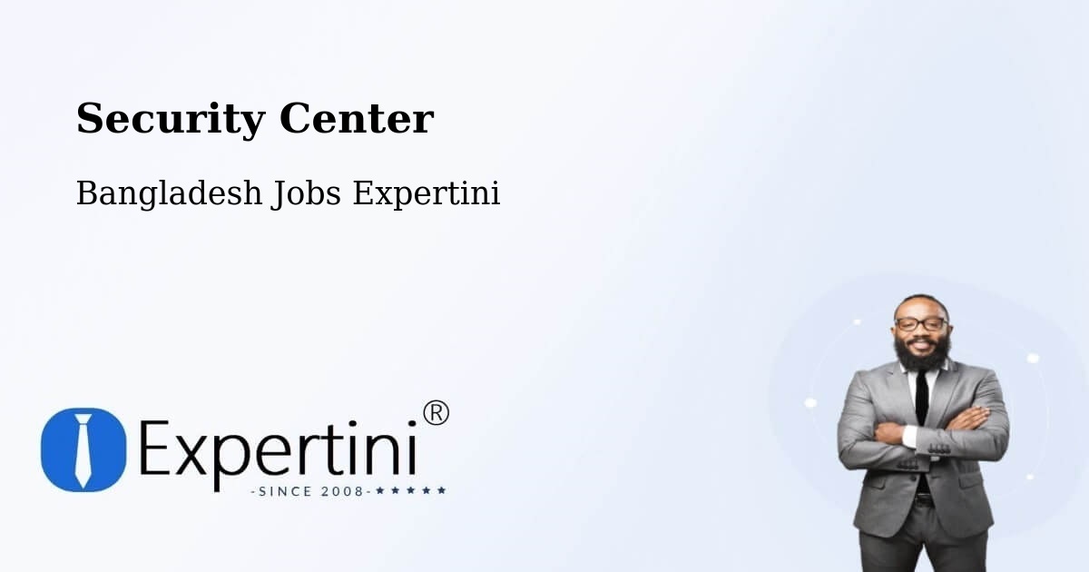 Security & Compliance – Char Bhadrāsan - Bangladesh Jobs Expertini